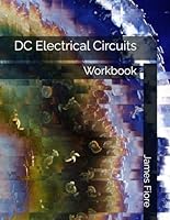 DC Electrical Circuits: Workbook 1796779032 Book Cover