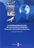  La internacionalización de los estudios superiores: el caso de la Universidad de Barcelona (BIBLIOTECA UNIVERSITÀRIA)