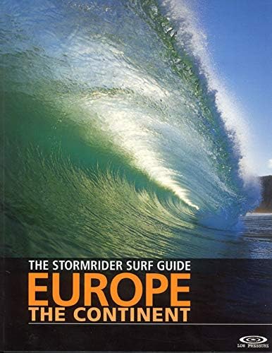 The Stormrider Guide Europe: The Continent (Stormrider Surf Guides) (English and French Edition)