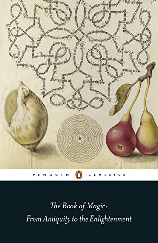 Télécharger The Book of Magic: From Antiquity to the Enlightenment Gratuit