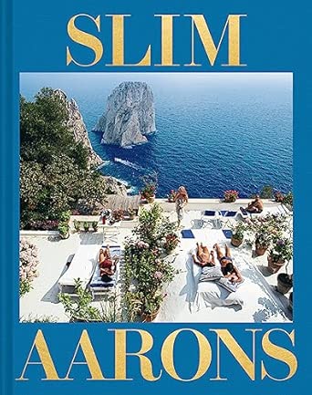 Slim Aarons: The Essential Collection: Poolsides, Parties, and Jet-Set Leisure