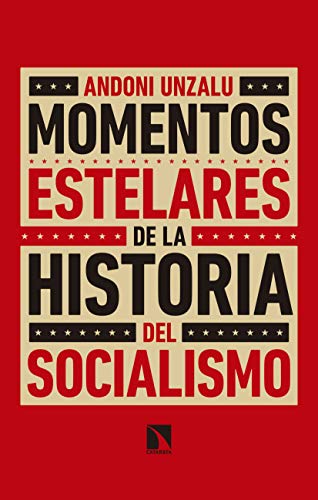Momentos estelares de la historia del socialismo (Mayor nº 722) (Spanish Edition)