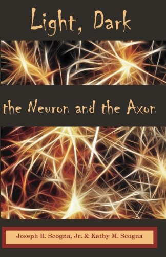 Preisvergleich Produktbild Light, Dark: The Neuron & the Axon