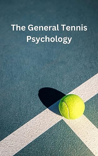 The General Tennis Psychology