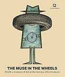 The muse in the wheels. Pirelli: a century of art at the service of its products - Übersetzer: D. Kelly, S. Piccolo 
