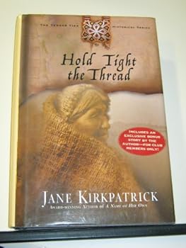 Hardcover Hold Tight The Thread, from the Tender Ties Historical Series (Tender Ties Historical Series) Book
