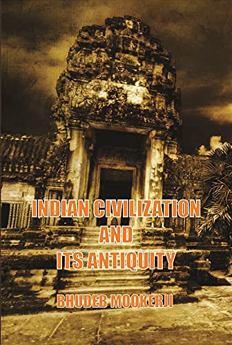 Buy INDIAN CIVILIZATION AND ITS ANTIQUITY Book Online at Low Prices in ...