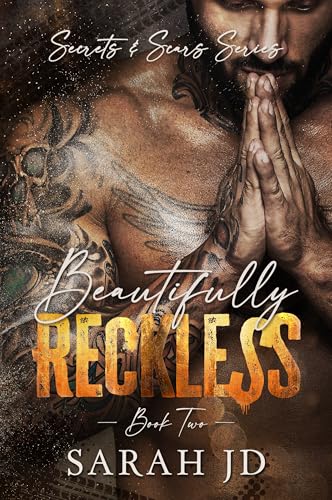 Beautifully Reckless: A dark MC age gap romance (Secrets & Scars Book 2)