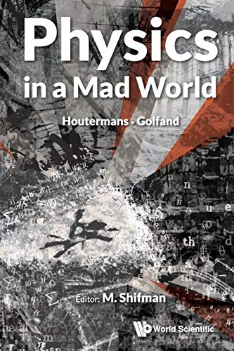 Télécharger Physics in a Mad World: Houtermans / Golfand Livre eBook France