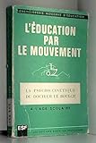 br 217 liliput  L\'éducation par le mouvement. la psycho-cinétique du docteur le boulch à l\'age scolaire in-8° br. 217 pp.