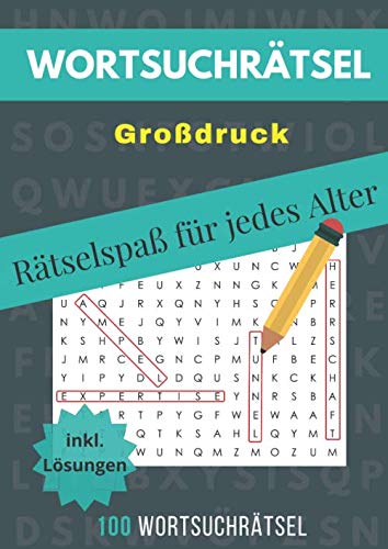Wortsuchrätsel Großdruck: 100 Buchstabenrätsel für Erwachsene