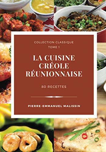 Télécharger La cuisine créole réunionnaise 80 recettes Gratuit