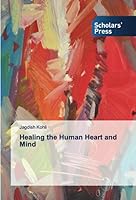 Healing the Human Heart and Mind 6138936906 Book Cover