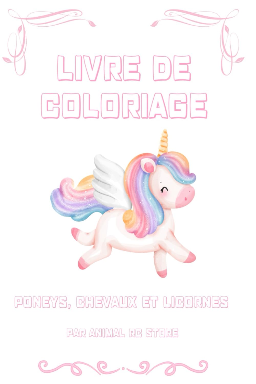 Livre de coloriage – Poneys, Chevaux et Licornes: Plus de 45 dessins à colorier pour enfants dès 5 ans Univers doux et magique – format A4