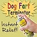 Dog Fart Terminator, Instant Relief