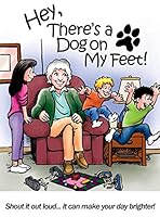 Hey, There's a Dog on My Feet! 1632320436 Book Cover