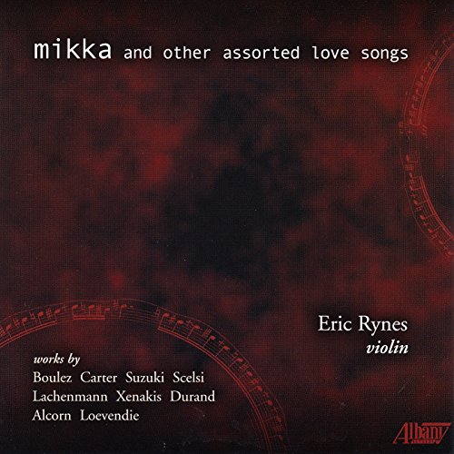 Boulez/Eric Rynes / Mikka & Other Assorted Love Songs