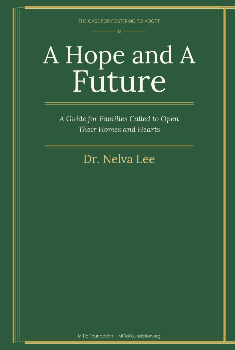 A Hope and a Future: The Case for Fostering to Adopt