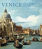  Venice: Canaletto and His Rivals
