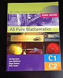 MEI AS Pure Mathematics (MEI Structured Mathematics (A+AS Level))