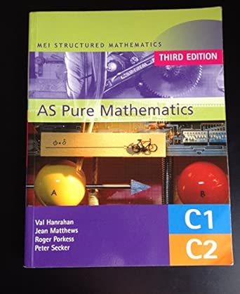 MEI AS Pure Mathematics 3rd Edition (MEI Structured Mathematics (A+AS Level)) 3rd Revised edition book cover