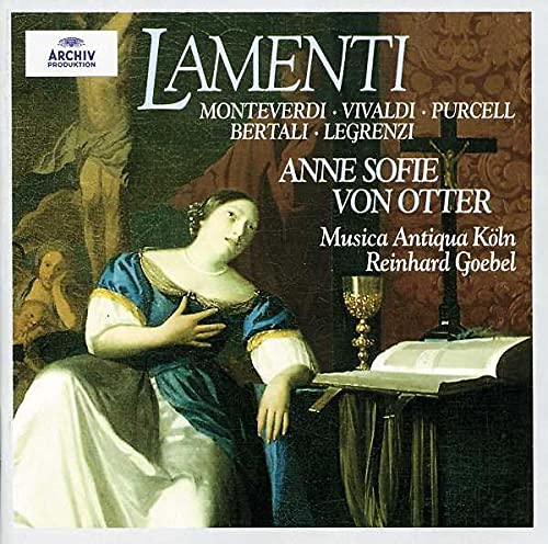 Anne Sofie von Otter - Lamenti (Monteverdi, Vivaldi, Purcell, Bertali, Legrenzi) / Goebel