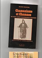 Chamanisme et chamans: Le ve´cu dans l'expe´rience magique (Initiation et connaissance) (French Edition) 2714410987 Book Cover