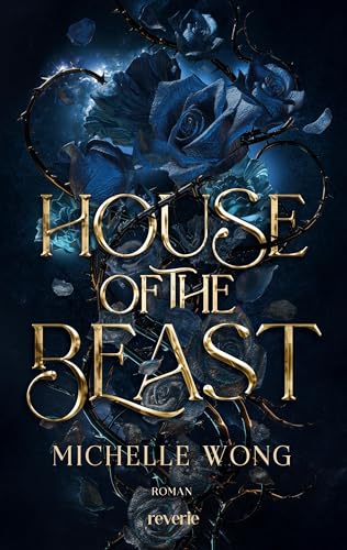 House of the Beast: Packende Romantasy über Rache, Widerstandsfähigkeit und die Macht der Liebe (German Edition)