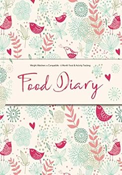 Weight Watchers Compatible - 6 Month Food & Activity Tracking - Food Diary: 6 Month Food Diary Compatible with Weight Watchers Plans - Food Diary, Diet Diary, Food Journal
