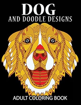 Doodle Dog Coloring books for Adults: Adult Coloring Book: Best C...