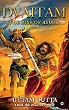 Dvaitam: The Rise of Asura