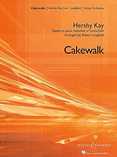Cakewalk: Based on piano melodies of Gottschalk. string orchestra. Partition et parties.