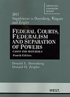 Federal Courts, Federalism and Separation of Powers, Cases and Materials, 4th, 2011 Supplement 0314274391 Book Cover
