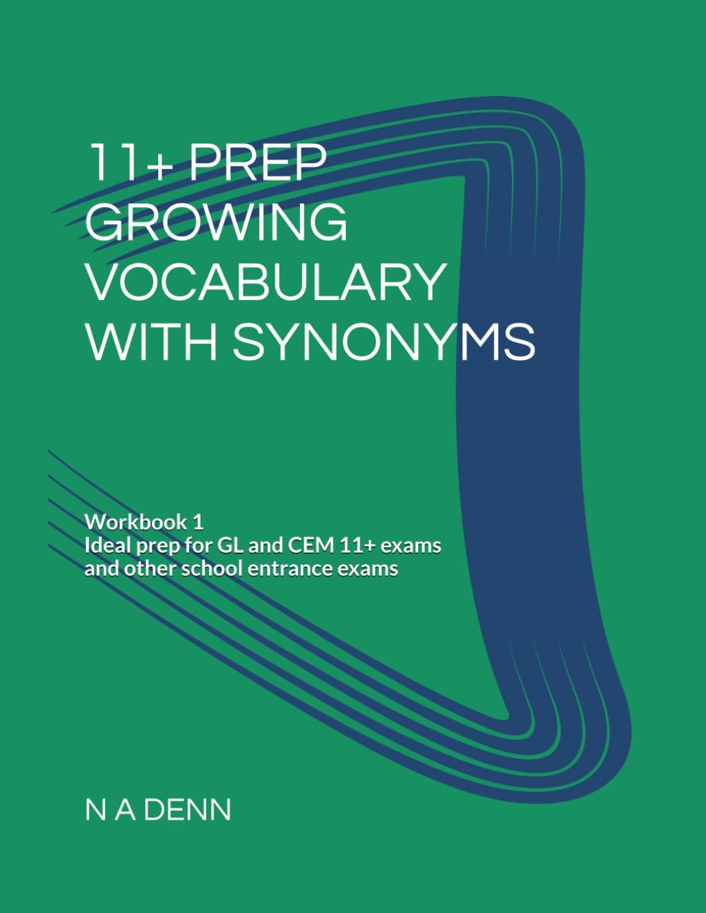 11+ Prep Growing Vocabulary with Synonyms: Workbook 1