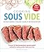 Produktbild Cooking Sous Vide: Discover the Low-Temperature, Vacuum-Sealed Method for Cooking Perfect Food Ever