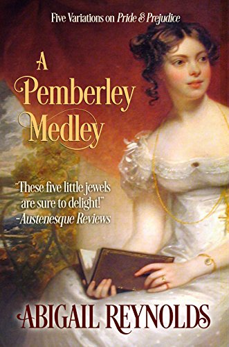 A Pemberley Medley: Five Pride & Prejudice Variations