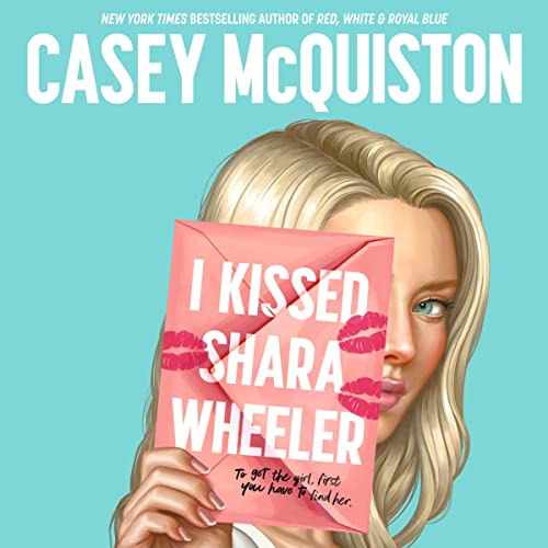 I Kissed Shara Wheeler by Casey McQuiston episode artwork