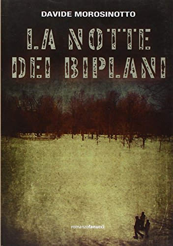 La Notte Dei Biplani La Notte Dei Biplani