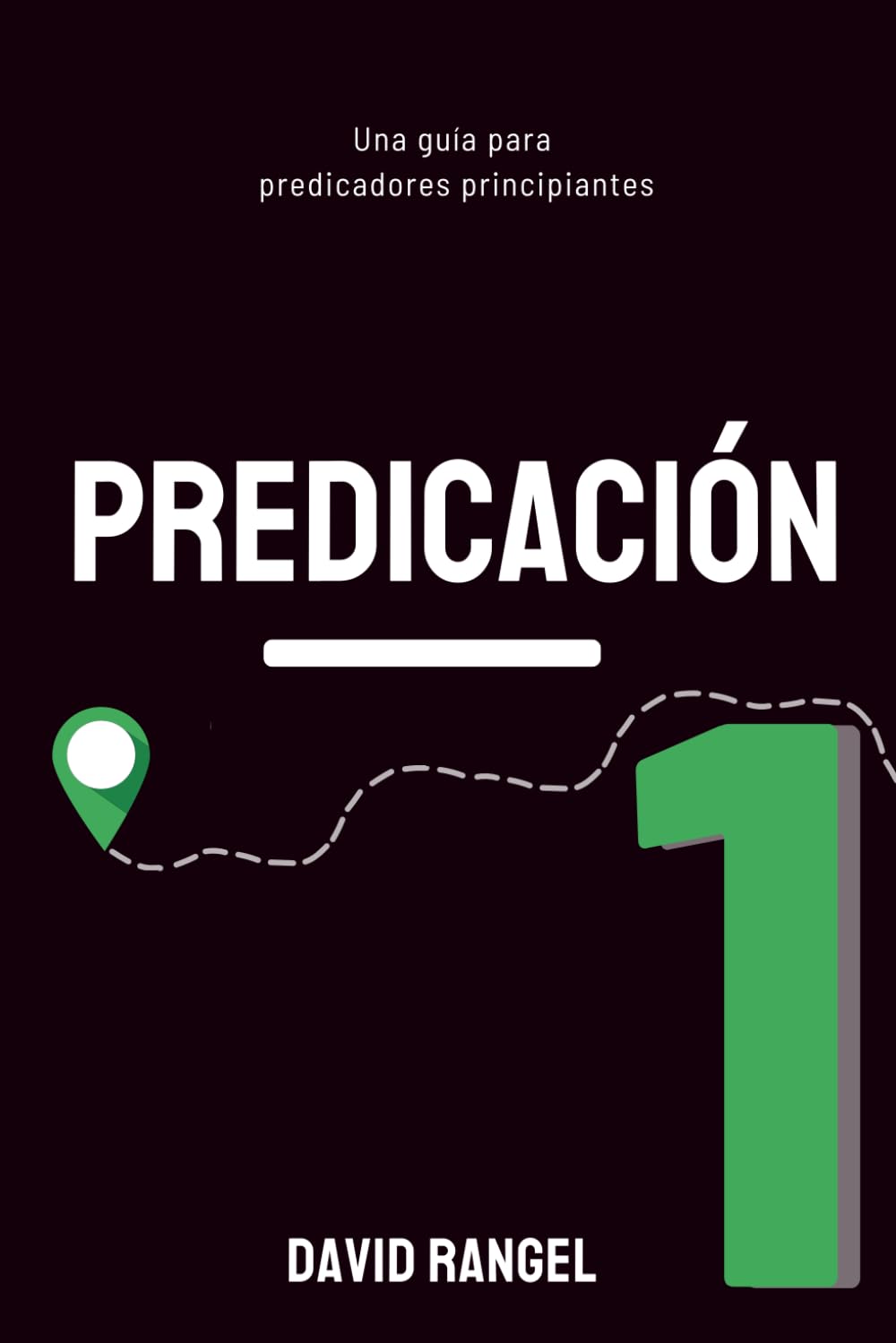 Predicación 1: Una guía para predicadores principiantes
