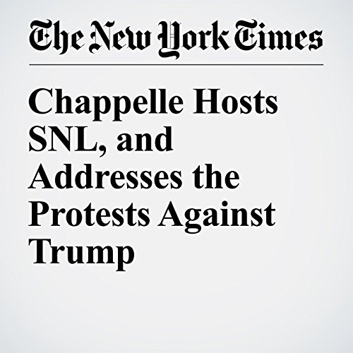 Chappelle Hosts SNL, and Addresses the Protests Against Trump cover art