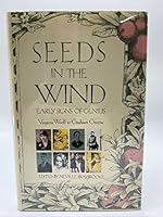 Seeds in the Wind: Early Signs of Genius, Virginia Woolf to Graham Gre 0916515796 Book Cover
