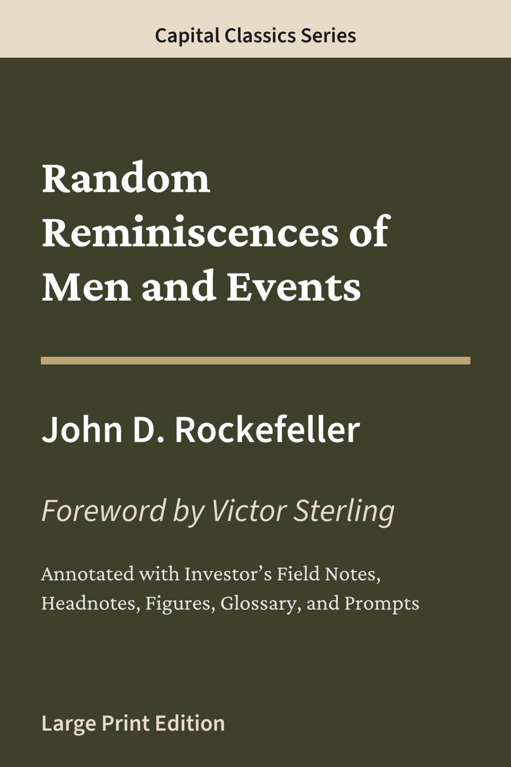 Random Reminiscences of Men and Events: Capital Classics Series – Annotated Sovereign Edition