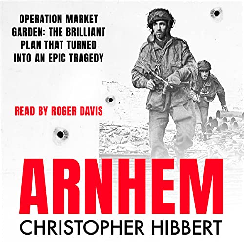 Arnhem by Christopher Hibbert episode artwork