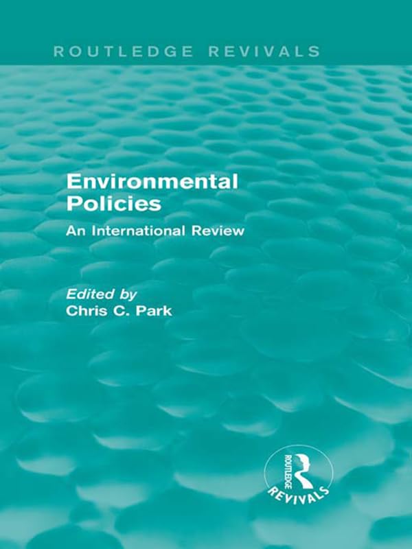 Environmental Policies (Routledge Revivals): An International Review      1st Edition, Kindle Edition