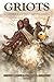 Griots: A Sword and Soul Anthology