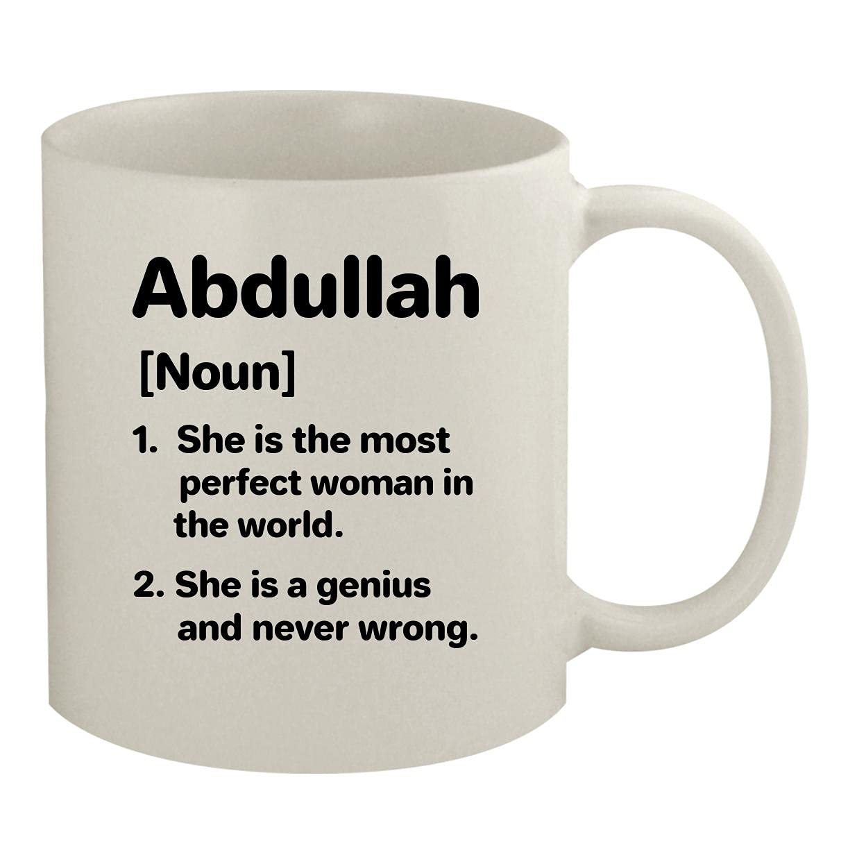 Abdullah Definition The Most Perfect Woman - Ceramic 11oz White Mug