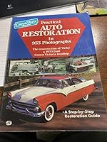 Practical Auto Restoration in 953 Photographs: The Resurrection of Vicky, a 1955 Ford Crown Victoria Hardtop 0879383305 Book Cover