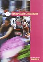 El Eje del Mal es Heterosexual 8496453049 Book Cover