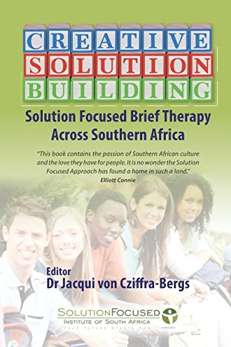 Creative Solution Building: Solution Focused Brief Therapy Across Southern Africa