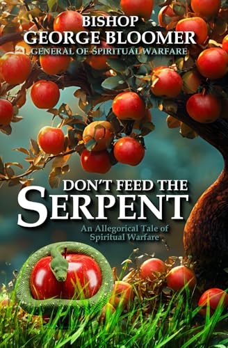 Don't Feed the Serpent: An Allegorical Tale of ... 9699192631 Book Cover